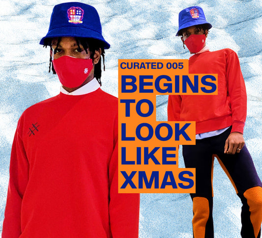 CURATED : 005 | XMAS TIME IS HERE