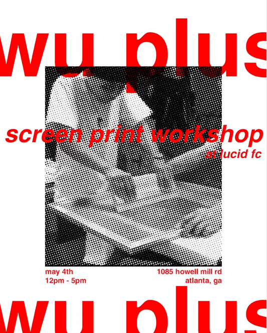 Workshop: Silk Screen Sessions with Wu+