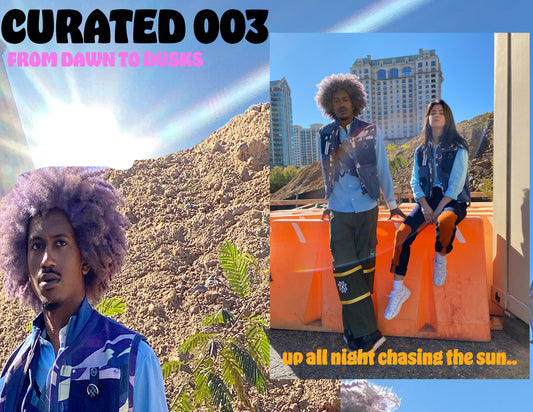 CURATED : 003 | FROM DAWN TO DUSKS