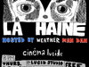 LUCID CINEMA 2: LA HAINE hosted by Weather Man Dan