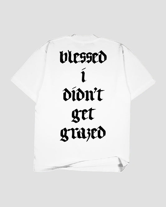 'blessed i didn't get grazed' SS Tee